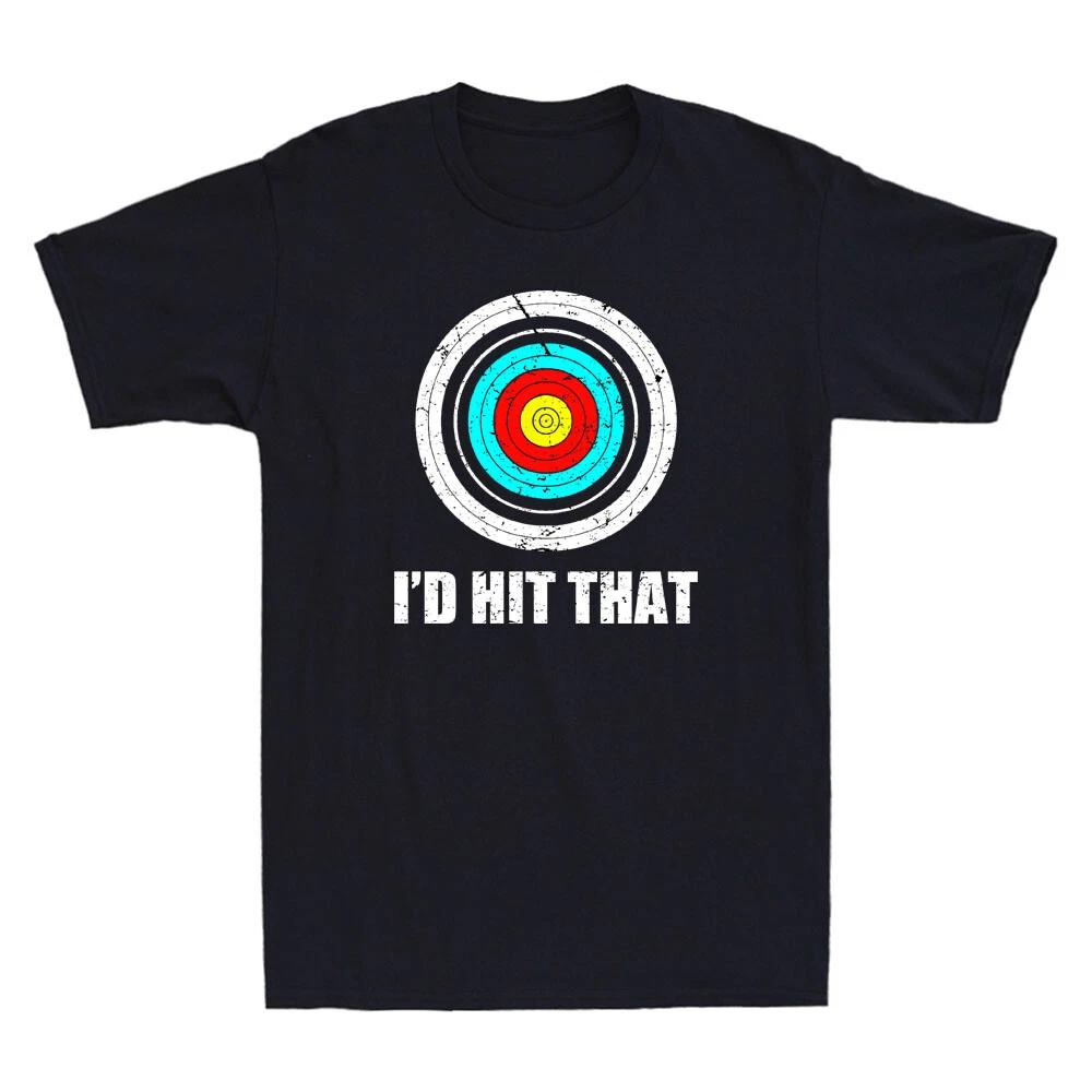 I d Hit That Funny Archery Shooting Target Vintage Men s Short Sleeve T-shirt XXXL