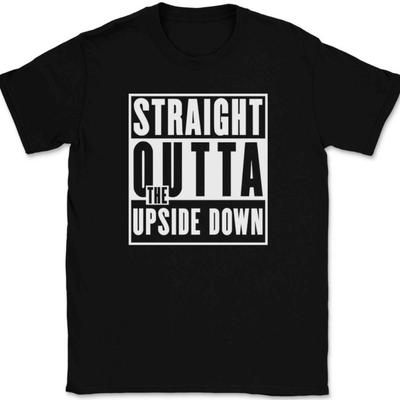 Straight Outta The Upside Down T-Shirt Tee Lustiger TV-Show Humor
