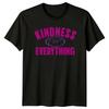 Kindness Over Everything TShirt Kindness Gift For Him And Her