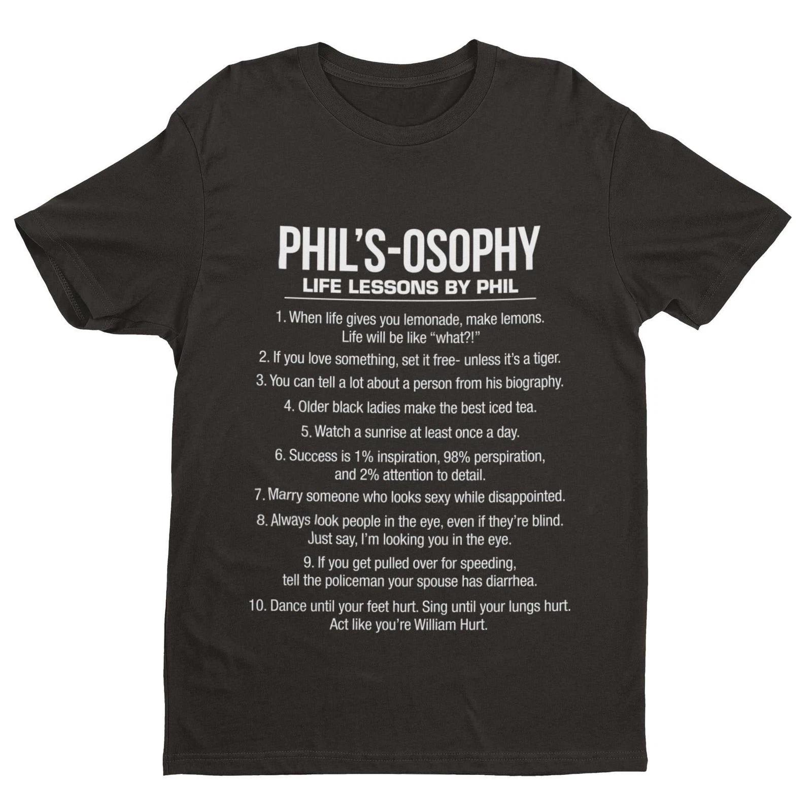 Phil s-Osophy T Shirt Funny Dunphy Phil Quotes Family Modern Gift Idea Best L