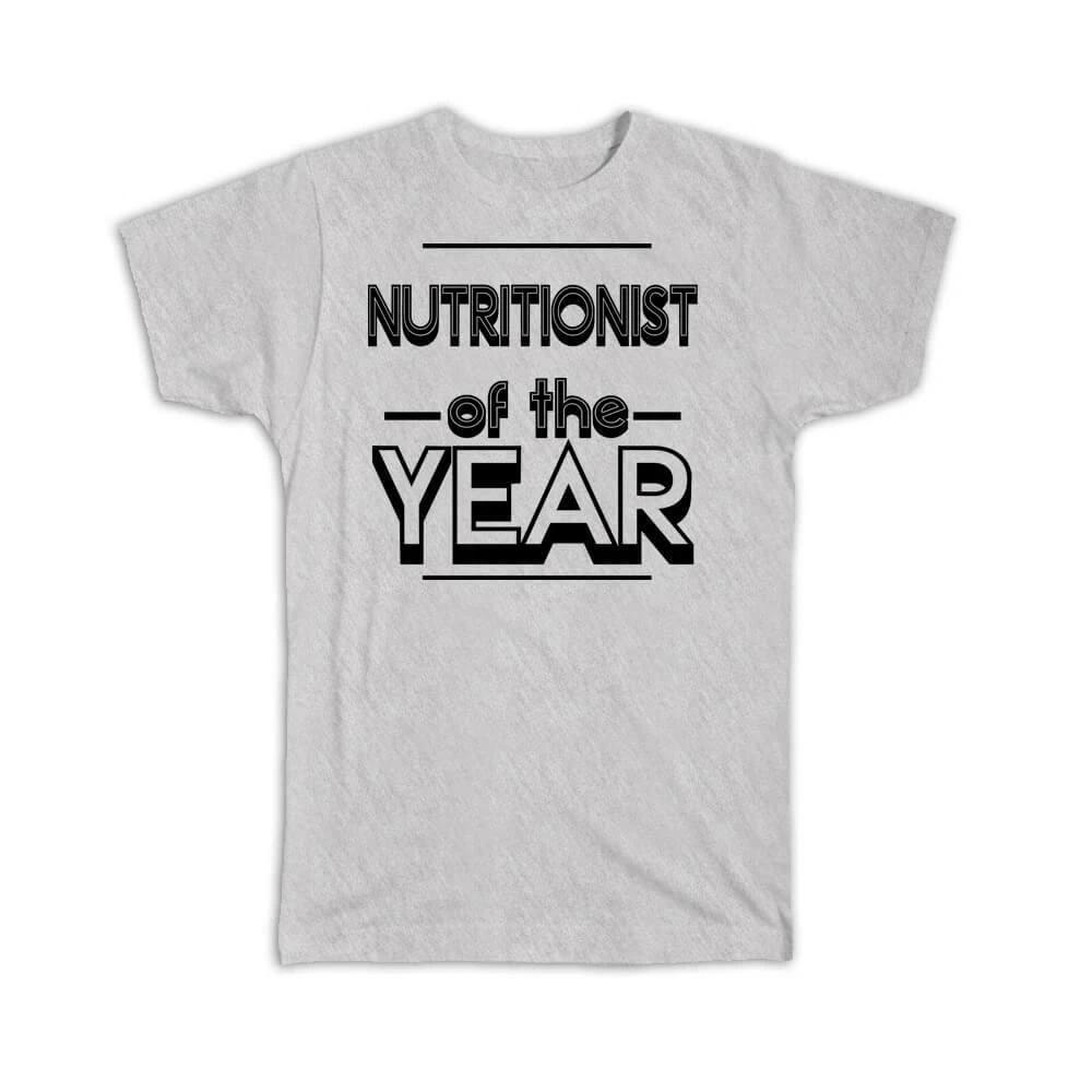 

Gift T-Shirt : NUTRITIONIST of The Year Christmas Birthday Work Job M