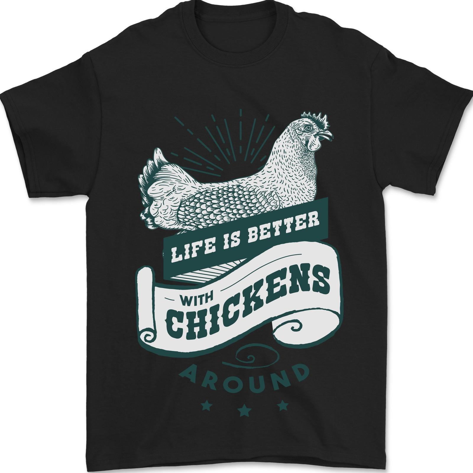 Life is Better With Chickens Around Farming Mens T-Shirt 100% Cotton 3XL