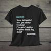 Funny Movie Quote Unisex T-Shirt, Film Lover Gift, Funny Sarcastic Tee