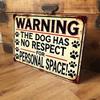 Vintage "The Dog Has No Respect for Personal Space" Aluminum Sign - 8x12" Humorous Paw Print Decor for Home Yard