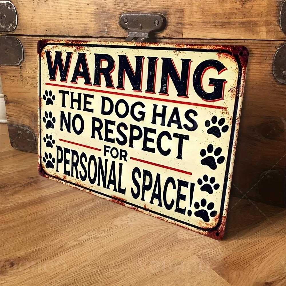 Vintage "The Dog Has No Respect for Personal Space" Aluminum Sign - 8x12" Humorous Paw Print Decor for Home Yard