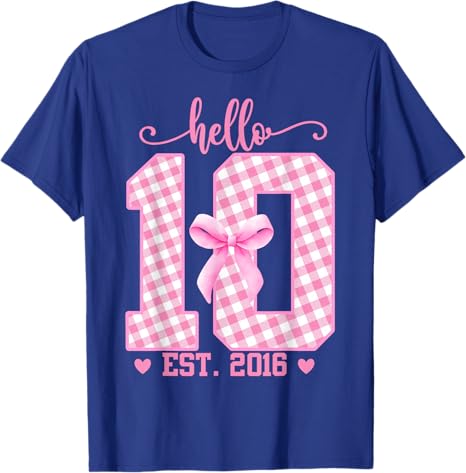 Hello Ten Est 2016 10th Birthday Girl With Lovely Bow Tshirt 10 Years Old Princess Graphic Saying Tee Y2k Fashion Tops Novelty