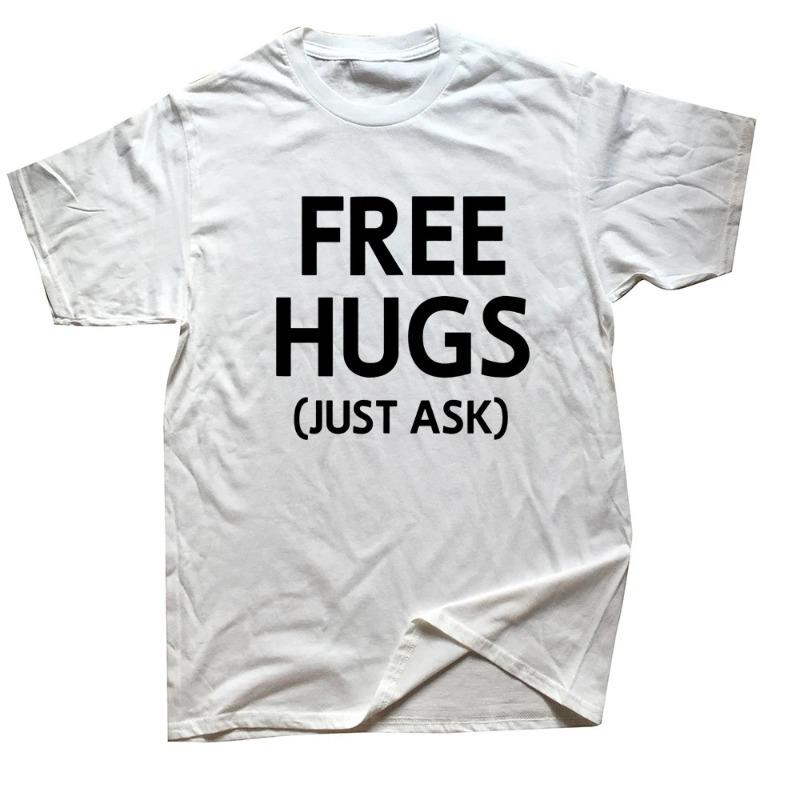 Novelty Awesome Free Hugs Just Ask Joke Funny Sarcastic 100% Cotton Casual Short Sleeve T-shirts Women Men