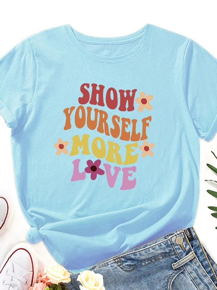 

SHOW YOURSELF MORE LOVE Flower Print Women T Shirt Short Sleeve O Neck Loose Women Tshirt Ladies Tee Shirt Tops Camisetas Mujer XXXL небесно-голубой