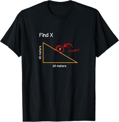 I Found X Triangle Sarcastic Math Teacher Novelty T-Shirt