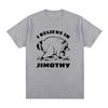Summer Hot Sale I Believe In Jimothy Shirt Jimothy Raccoon Cartoon Print Cotton T-Shirts Unisex Breathable Comfortable Clothes