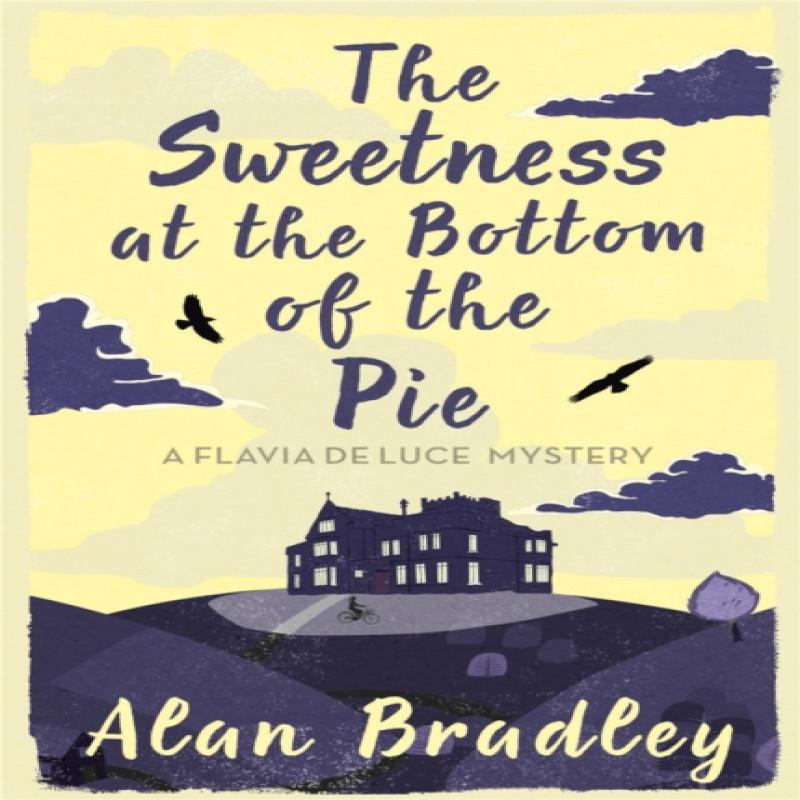 The Sweetness at the Bottom of the Pie by Alan Bradley Paperback Book 9780752883212