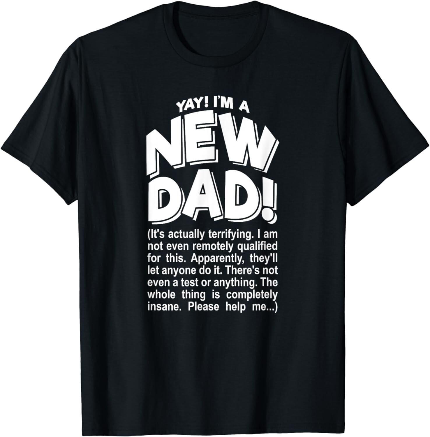 

Yay! I m a New Dad! - Funny Father s Day Joke Gift Unisex T-Shirt 5XL різнокольоровий
