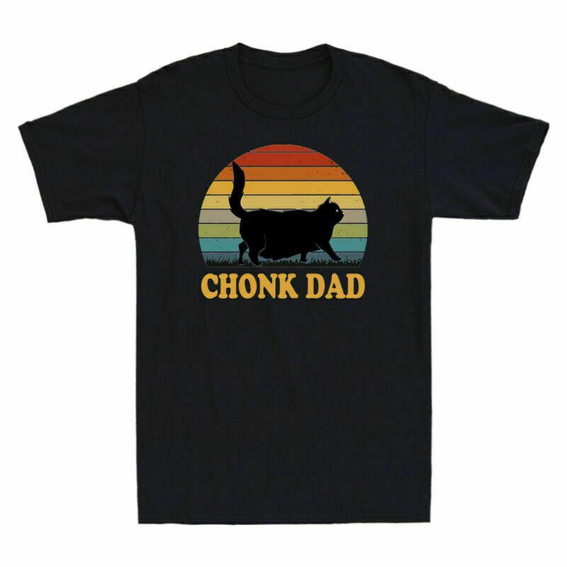 Chonk Style Unisexs TShirt Daddy Vintage Funny Cotton Retro Cat Meme Cats Dad Fat S