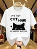 Its Not Cat Hair Printed Unisex Tee Shirt Top 2026 New Tshirt Camiseta Vintage Clothing Unisexs Clothing Funny Black Cat Shirts