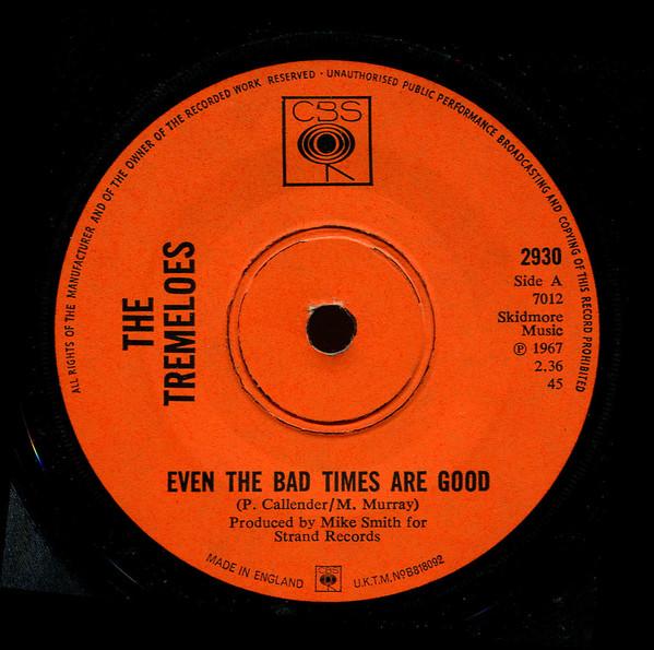 

7inch Record TREMELOES - Even The Bad Times Are Good 2930 CBS 1967 UK Rock Used