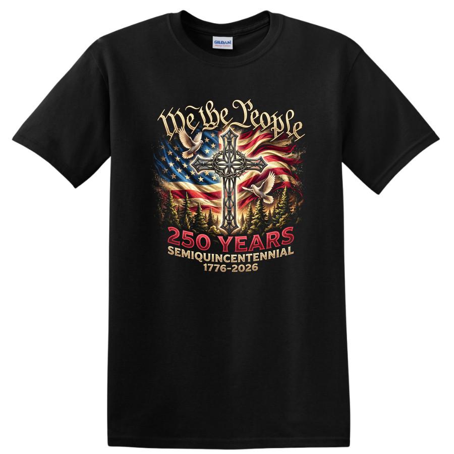 We The People 250 Years Semiquincentennial Cross T Shirt w/ Dove Flag Tee 4XL