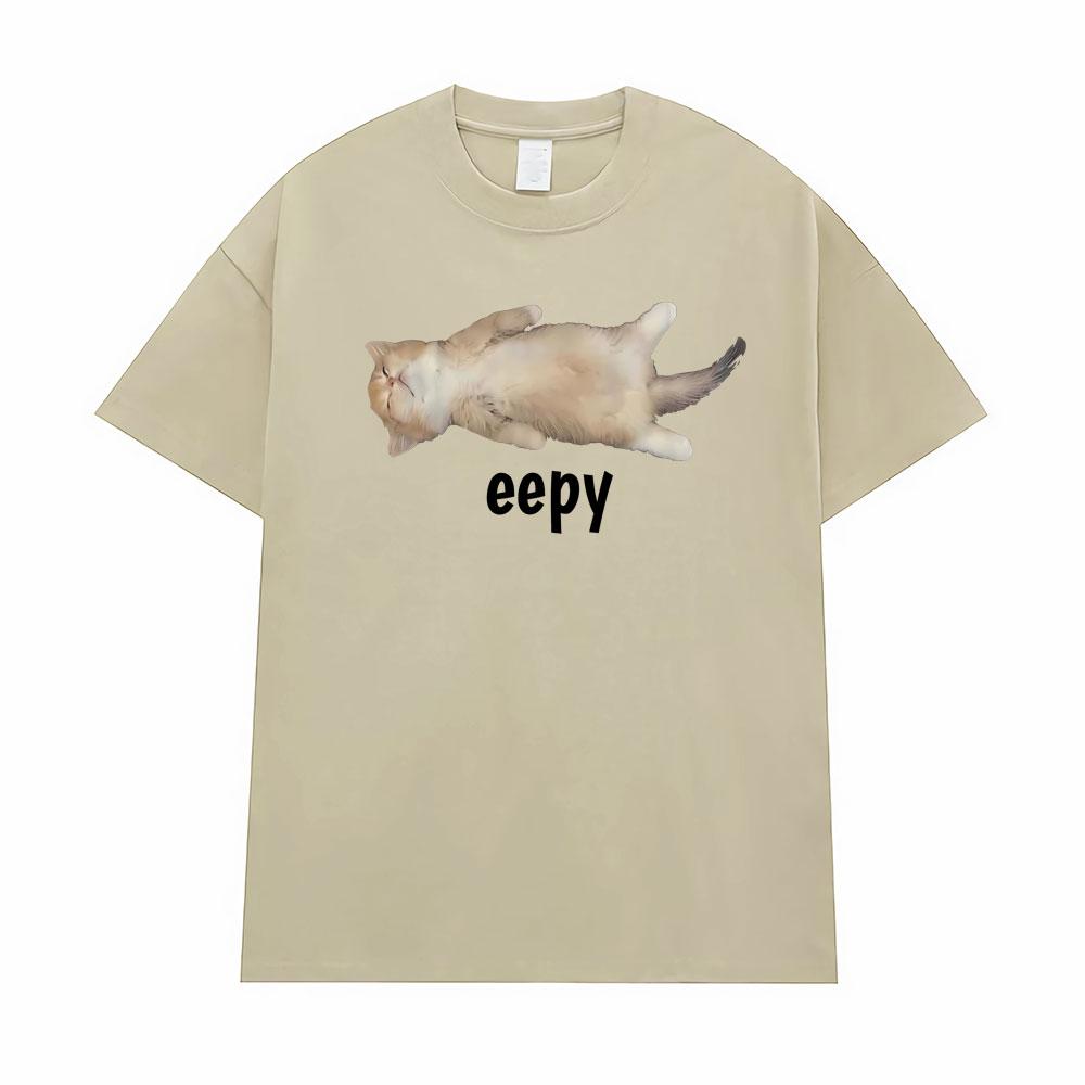 Eepy Cat, Silly Sleepy Cat Unhinged Sarcastic Funny Meme T-Shirt Men's Clothing Summer Comfort T Shirt Vintage Hot Sale T Shirts