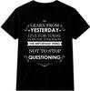 Inspirational Quote T-Shirt Learn From Yesterday Motivation Graphic Tee