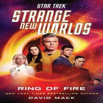 Star Trek Strange New Worlds Ring of Fire by David Mack Hardback Book 9781668095898