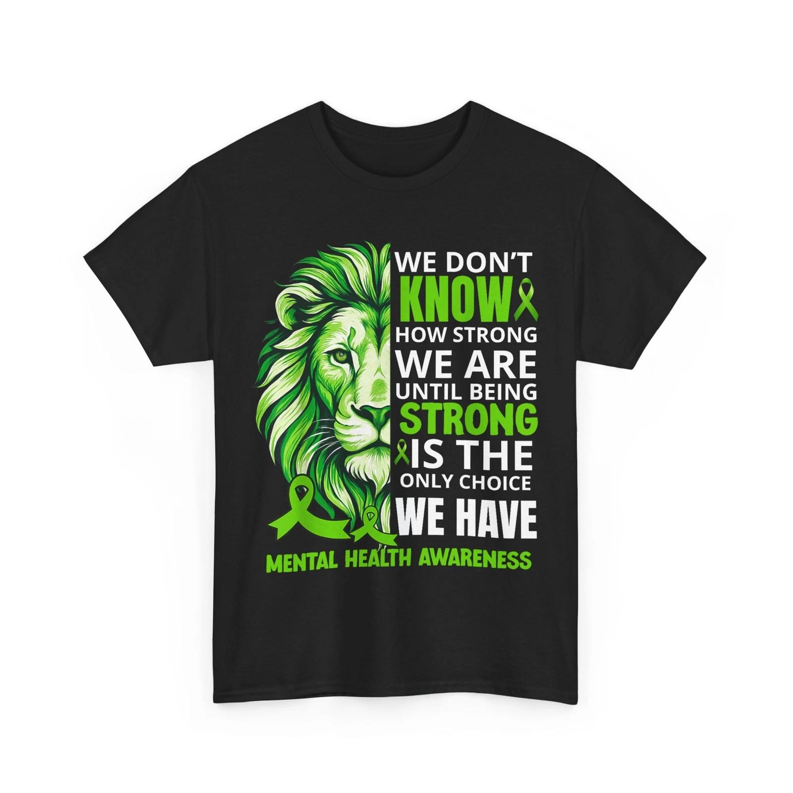 Mental Health Awareness Shirt, Lion Motivational Green Ribbon Women Men T-Shirt S