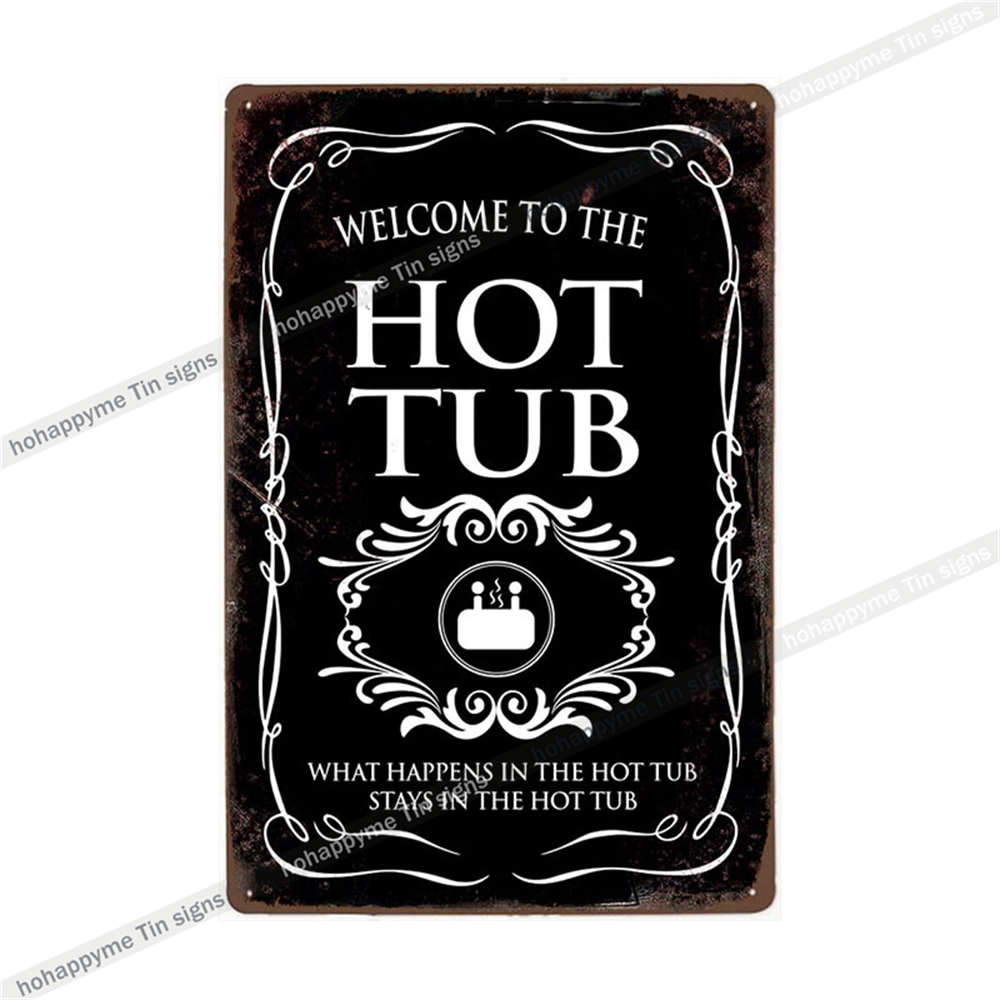 Funny Welcome To Our Hot Tub Metal Sign Vintage Poster Sandy Beach Bathroom Decor Painting Plate Bar Beer Wall Sticker 20x30cm