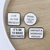 Creative White Geometric Metal Brooch with English Quotes - Versatile Decoration Badge