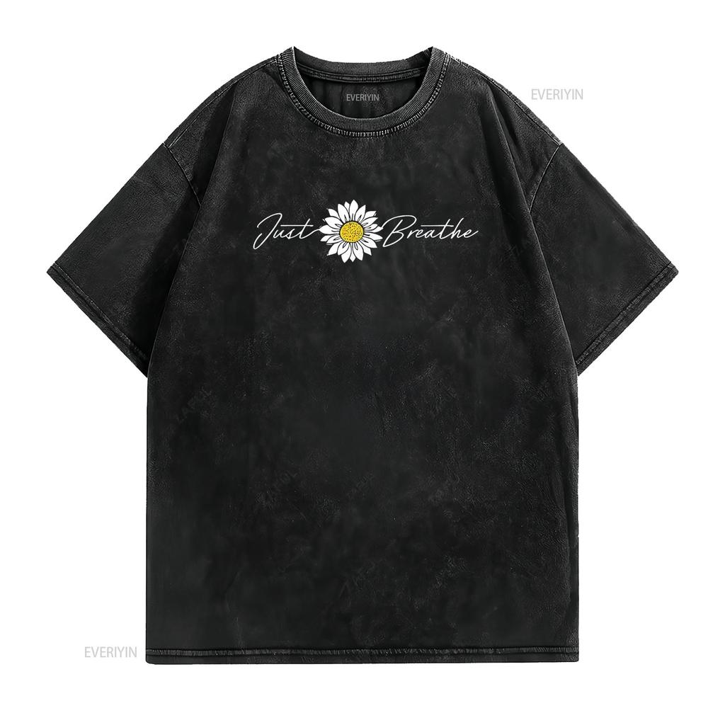 Just Flower Breathe Meditation T Shirt Vintage Washed Streetwear Casual Homme Slightly Comfortable Stretched Unisex Soft