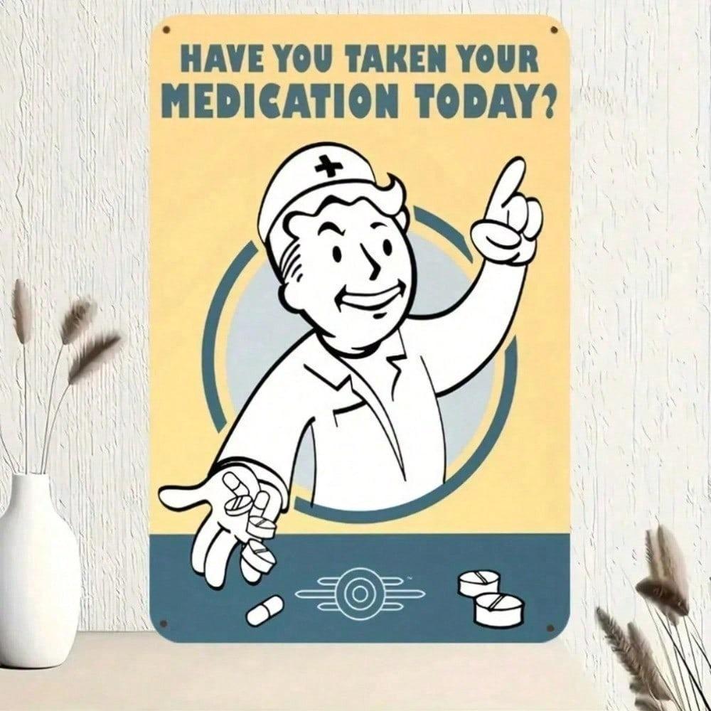 

Funny Vintage Metal Wall Sign Medication Today Outdoor Indoor Durable Wall Art Decor Plaque 20x30cm（7.8x11.8inch）