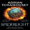 Spiderlight by Adrian Tchaikovsky Hardback Book 9781035071579