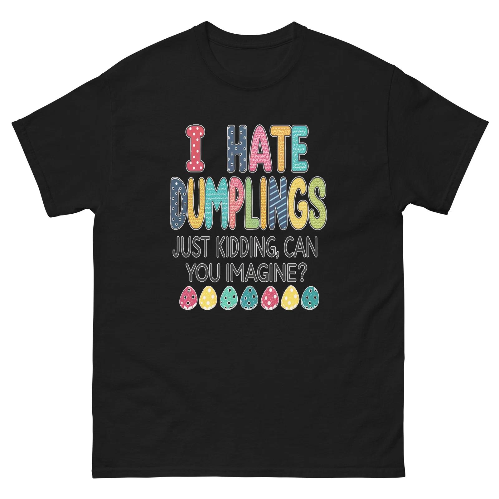 I Hate Dumplings Just Kidding Colourful Polka Dot Text T-Shirt 2XL