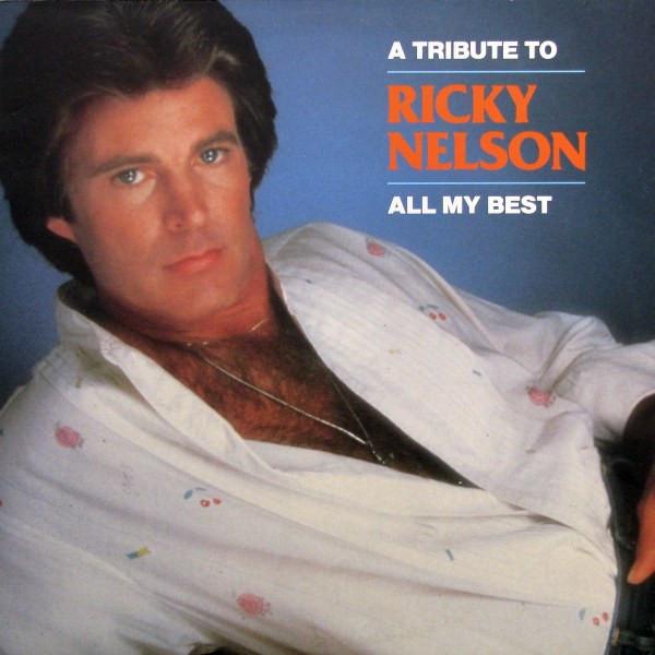 Виниловая пластинка RICKY NELSON A Tribute To Ricky Nelson All My SE1035 Silver Eagle Re 1986 Канада Рок Б/у