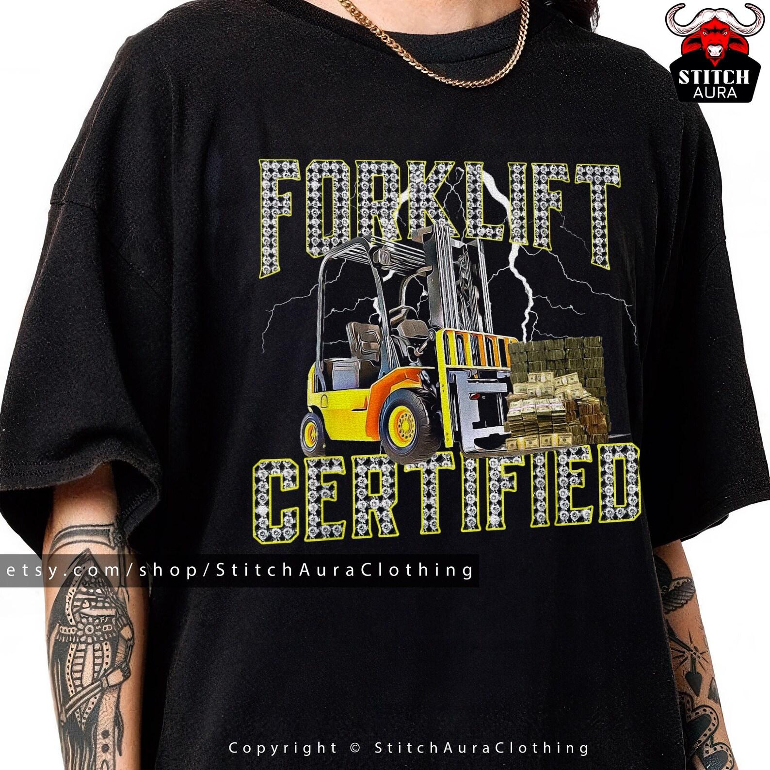 Forklift Certified Funny Gift TShirt For Forklift Mechanic,Shop Manager Shirt Apparel,Forklift Driver Training TShirt For Forklift Operator L