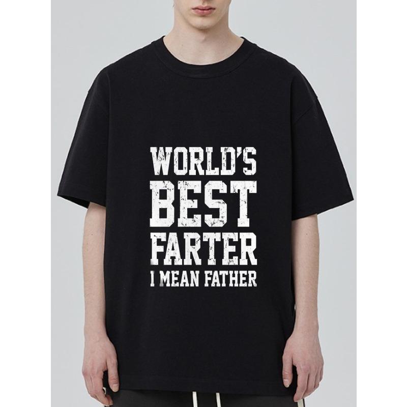 Crewneck T Shirt Black World's Best Farter I Mean Father Print Casual Wear for Men Humor Gift for Father Day