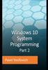 The Windows 10 System Programming, Part 2 Book