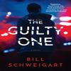 The Guilty One by Bill Schweigart Hardback Book 9781639102464