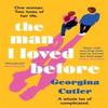 The Man I Loved Before by Georgina Cutler Paperback Book 9781785307942