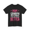 Mom Grandma Shirt, I Just Keep Getting Better Mother's Day Women Cute Shirt