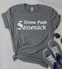 Sassenach Dinna Fash Shirt Claire Scottish Tshirt Jamie Fraser Outlander Book Series Shirts Vintage Casual Tops Hipster Tee