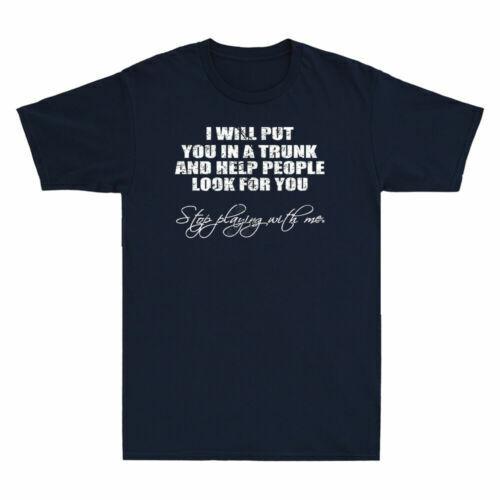 I Will Put You In A Trunk And Help People Look For Vintage Men s T Shirt Black Unisex T-Shirt XL