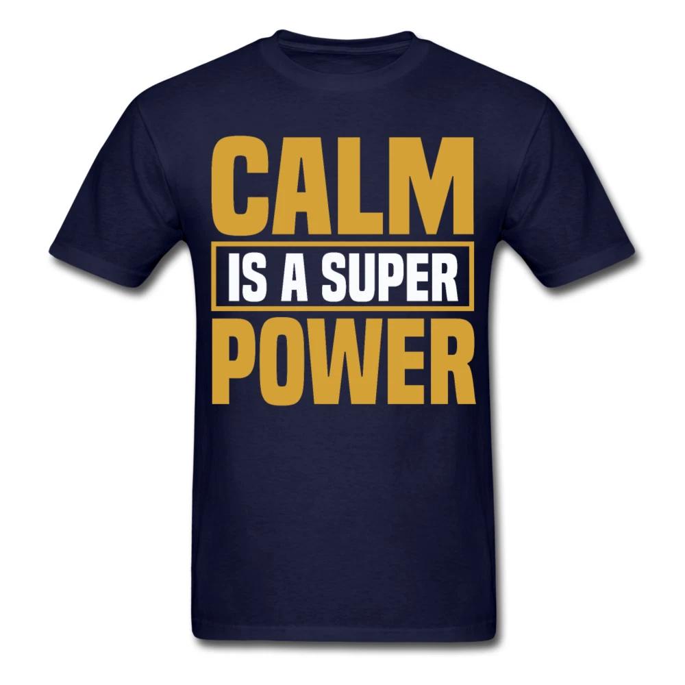 Motivation shirt Calm is a super power motivational T-Shirt size S-6XL M
