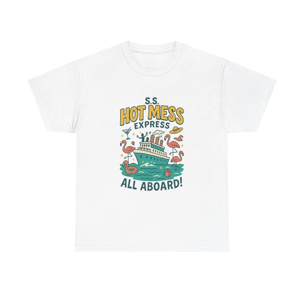 SS Hot Mess Express Cruise Unisex Heavy Cotton Tee, Funny Graphic Tee, Cruise