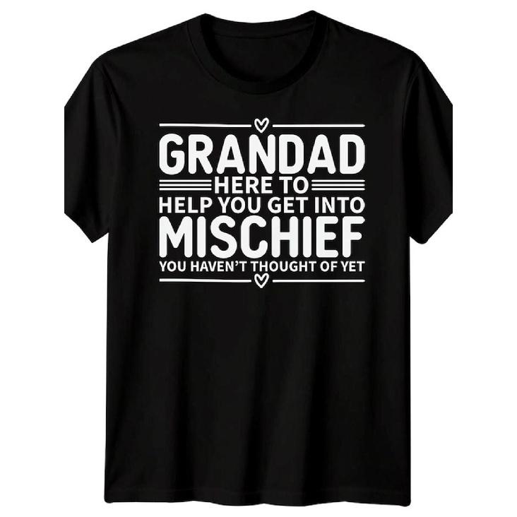 Men s Funny Grandpa Prank T-Shirt - Best Dad Ever Joke Gift with Grandad Here to You Get Into Mischief Saying, Short Sleeve Casual Round Neck Tee S чёрный