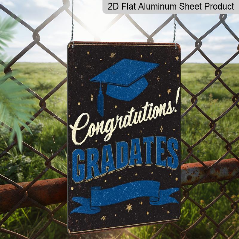 2D Flat - 8X12 Inch Vintage Aluminium Metal Sign for Graduation, Featuring A Rustic Design That Says 'Congratulations! Graduates'. Perfect for