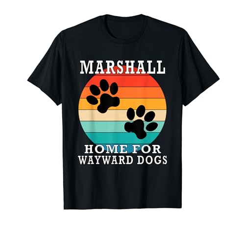 Marshall Home For Wayward Dogs Family Name T-Shirt