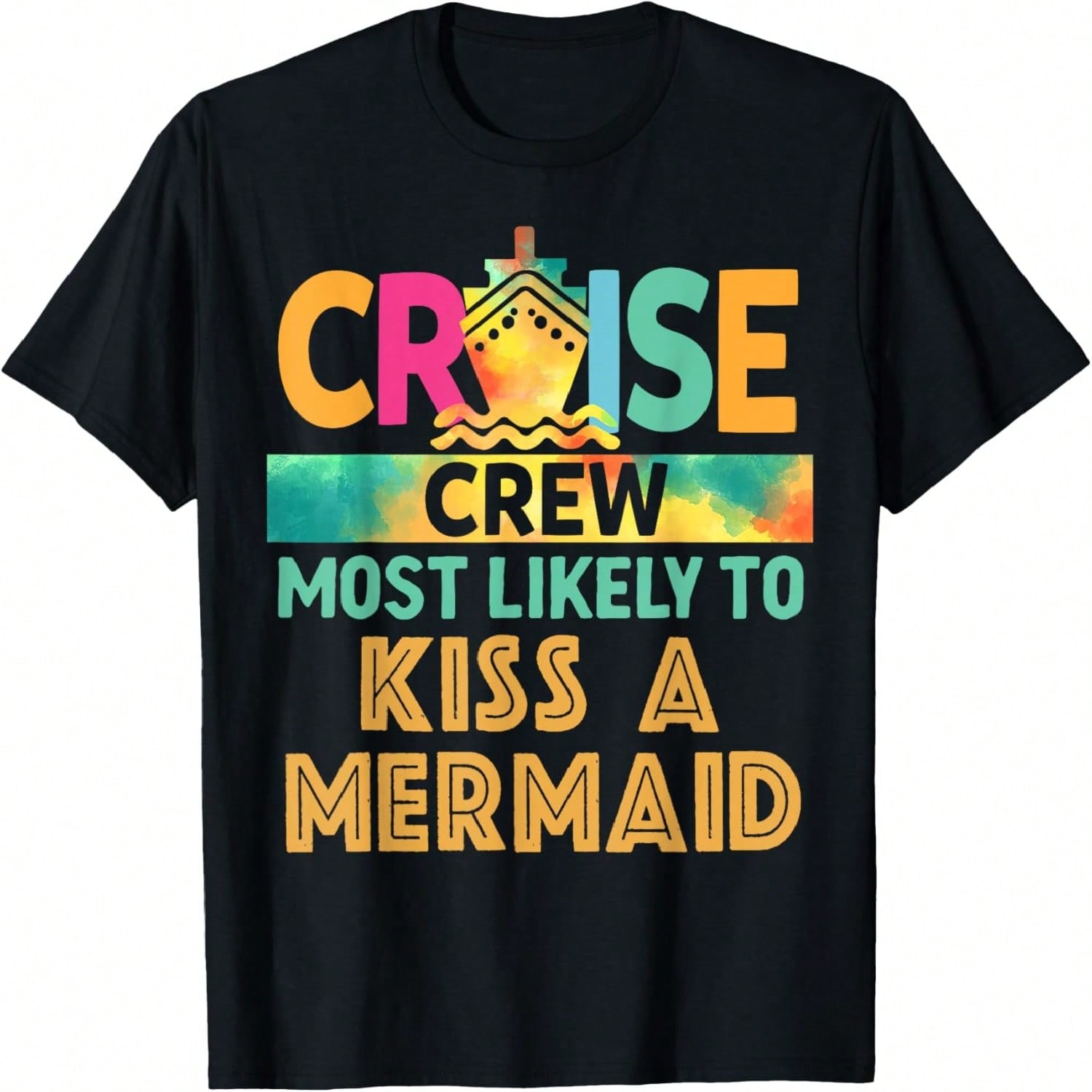 Most Likely To Kiss A Mermaid Cruise Crew Family Vacation T-Shirt S разноцветный