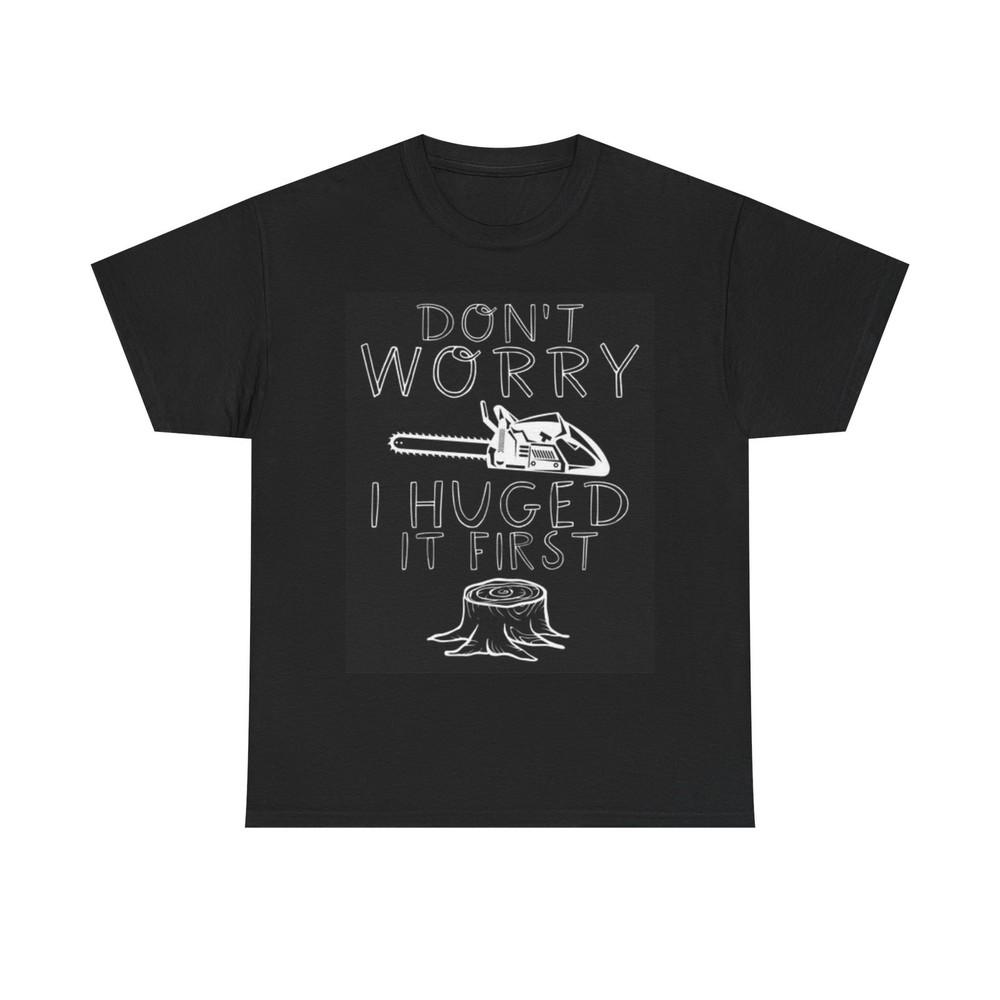 

Tree Hugger Funny Graphic Chainsaw Shirt Funny Forrest Unisex Heavy Cotton Tee 3XL