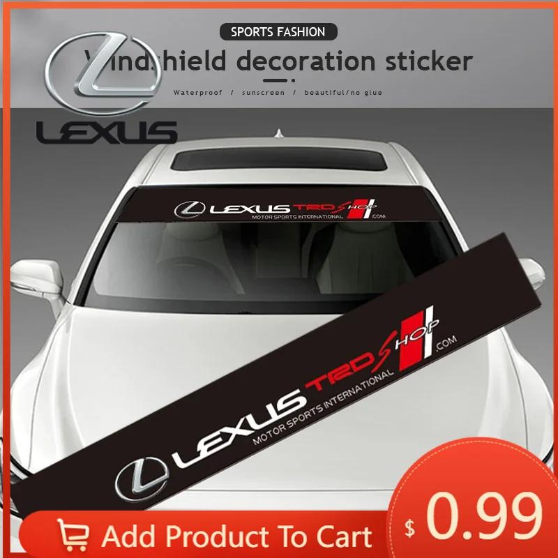 Interior Stickers Car Styling Front Windshield Sticker Decal Decoration For Lexus ES RX NX LS UX LM LX IS300 RX350 LS500 LX600 N
