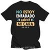 Spanish Text Funny Phrase Im Not Angry Its My Face Lettering Print Summer Cotton Tshirt Oversized Unisex Tshirt Men Clothing