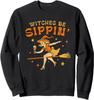 Witches Be Sippin' Halloween Holiday Spooky Cute Gift Unisex Crewneck Sweatshirt