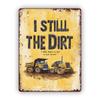 Vintage Metal Sign I Still Love Dirty Retro Construction Equipment Art  Rustic Iron Wall Decor  Durable WallMounted Nostalg